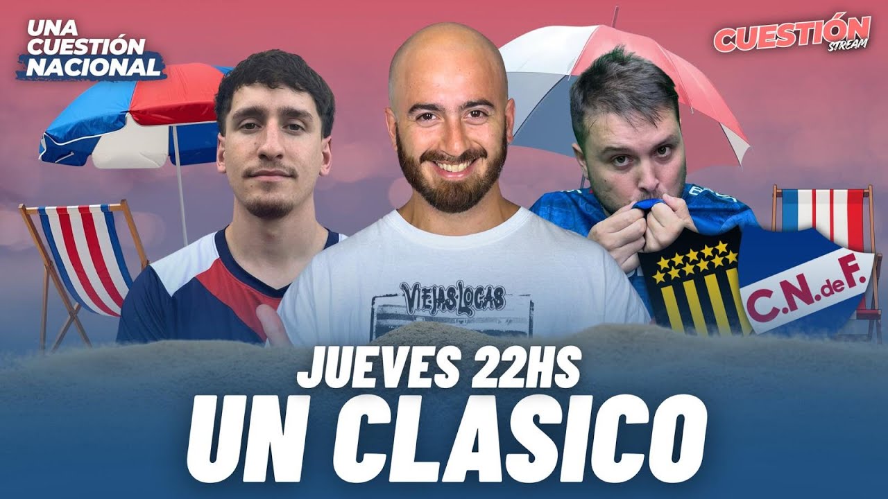 UCN EN VIVO 🔥 UN CLÁSICO: PEÑAROL VS NACIONAL POR LA SUPERCOPA