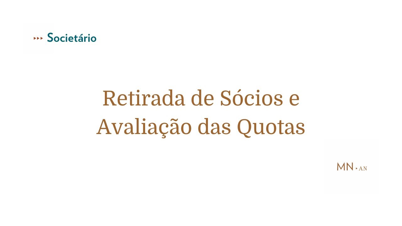 A RETIRADA de SÓCIOS e AVALIAÇÃO das QUOTAS