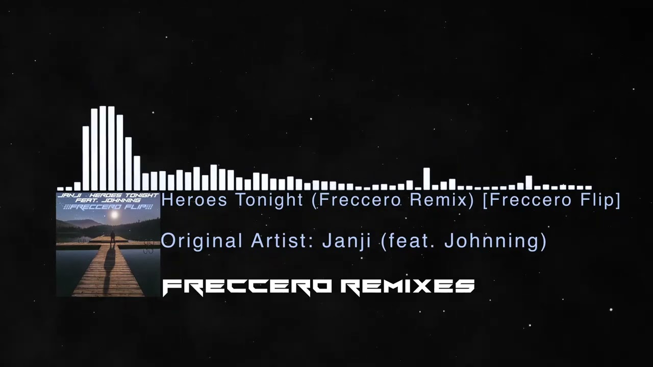 Janji - Heroes Tonight (feat. Johnning) (Freccero Remix) [Freccero Flip]