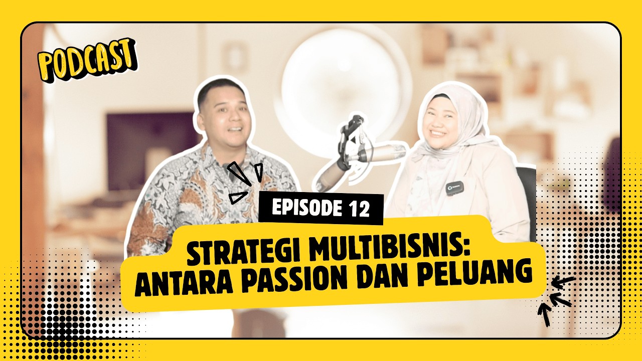 SIMASMUDA ~ Strategi Multi Bisnis : Antara Passion dan Peluang | Eps. 12