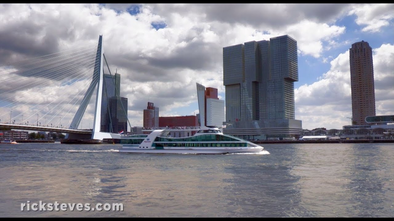 Rotterdam, Netherlands: Europe's Largest Port - Rick Steves&rsquo; Europe Travel Guide - Travel Bite
