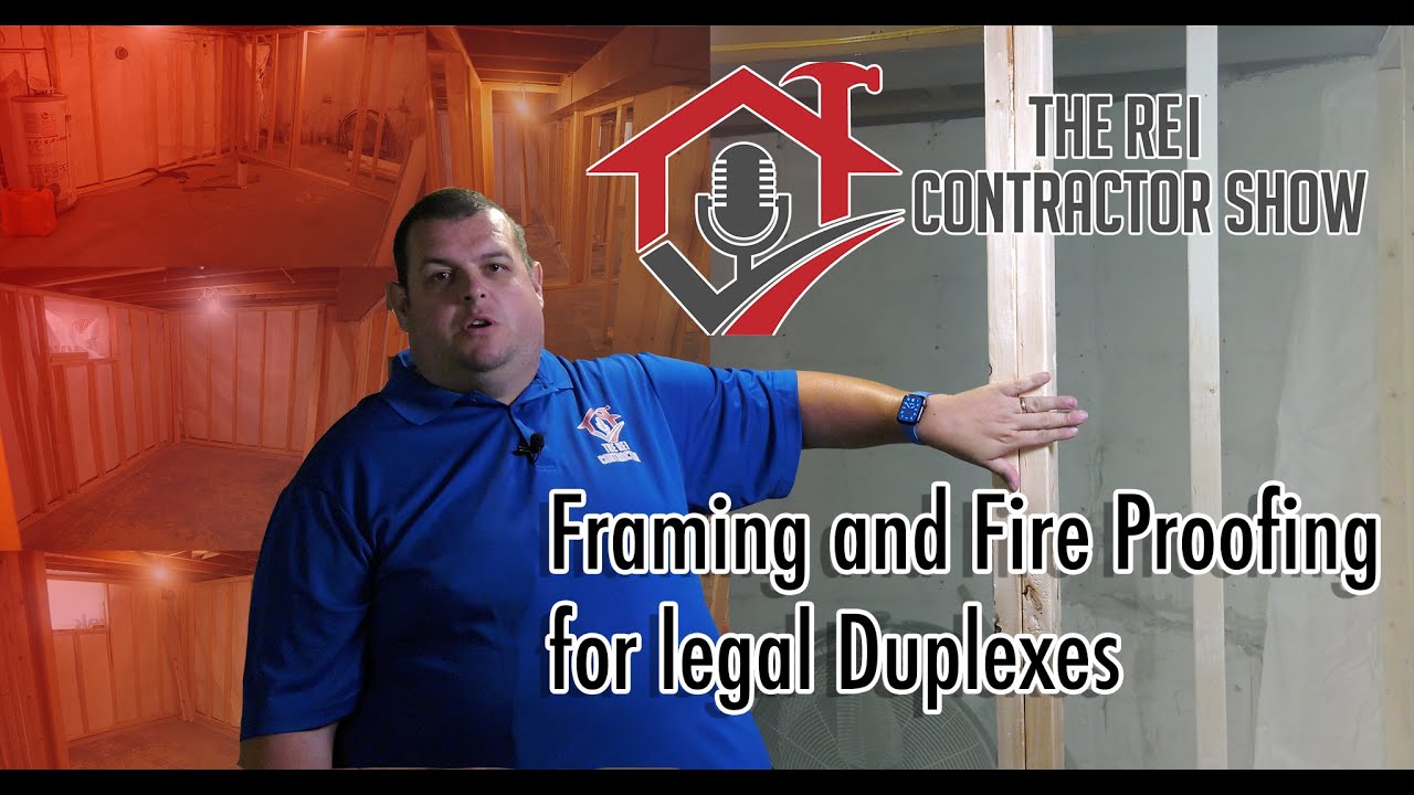 Framing & Fireproofing a legal duplex w the REI Contractor