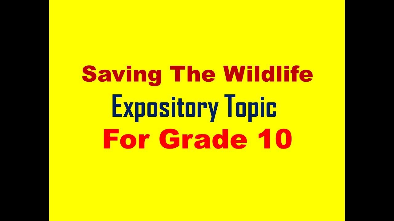 كيف تكتب موضوع  تعبير للصف العاشر لغة إنجليزية | Saving Wildlife