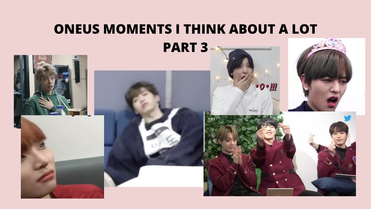 Oneus moments I think about wayy too much to the point where it's unhealthy and I need help part 3