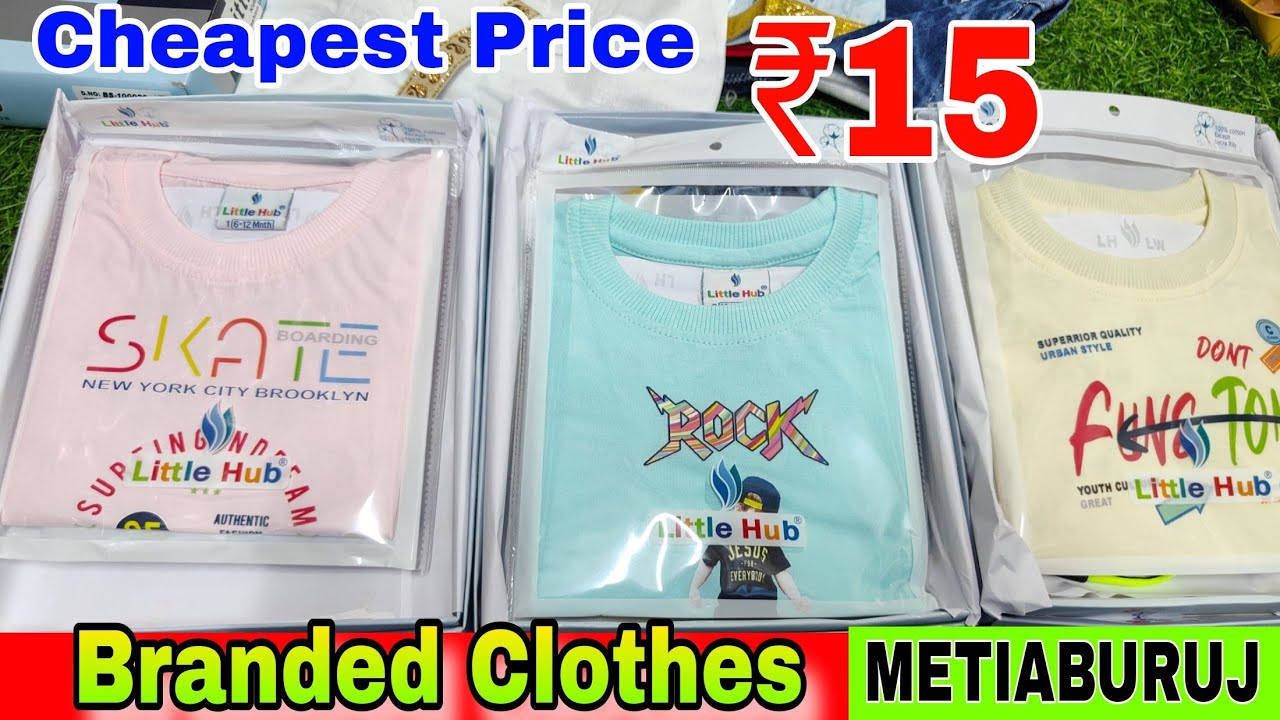 Export Quality born baby to 12 years kids clothes बच्चों के Branded कपड़े , METIABURUJ HAAT