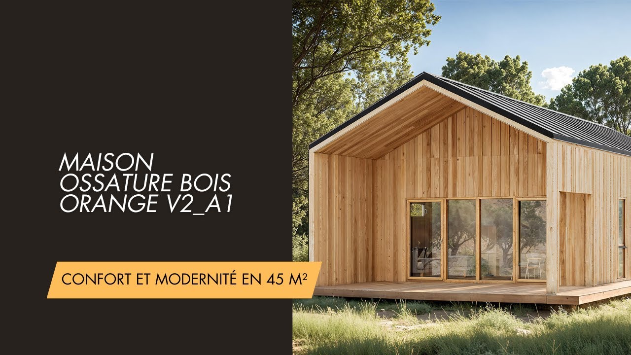 Maison ossature bois ORANGE V2_A1 – Confort et modernité en 45 m²
