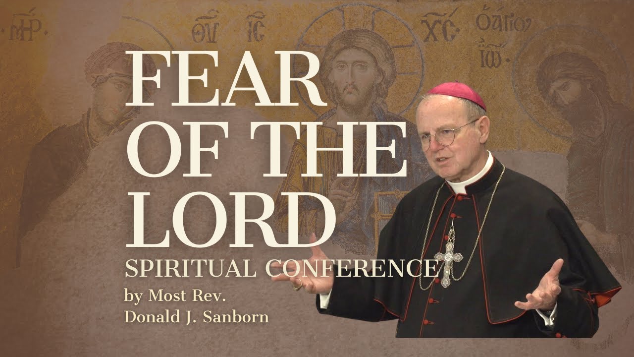 Fear of the Lord, by Most Rev. Donald J. Sanborn