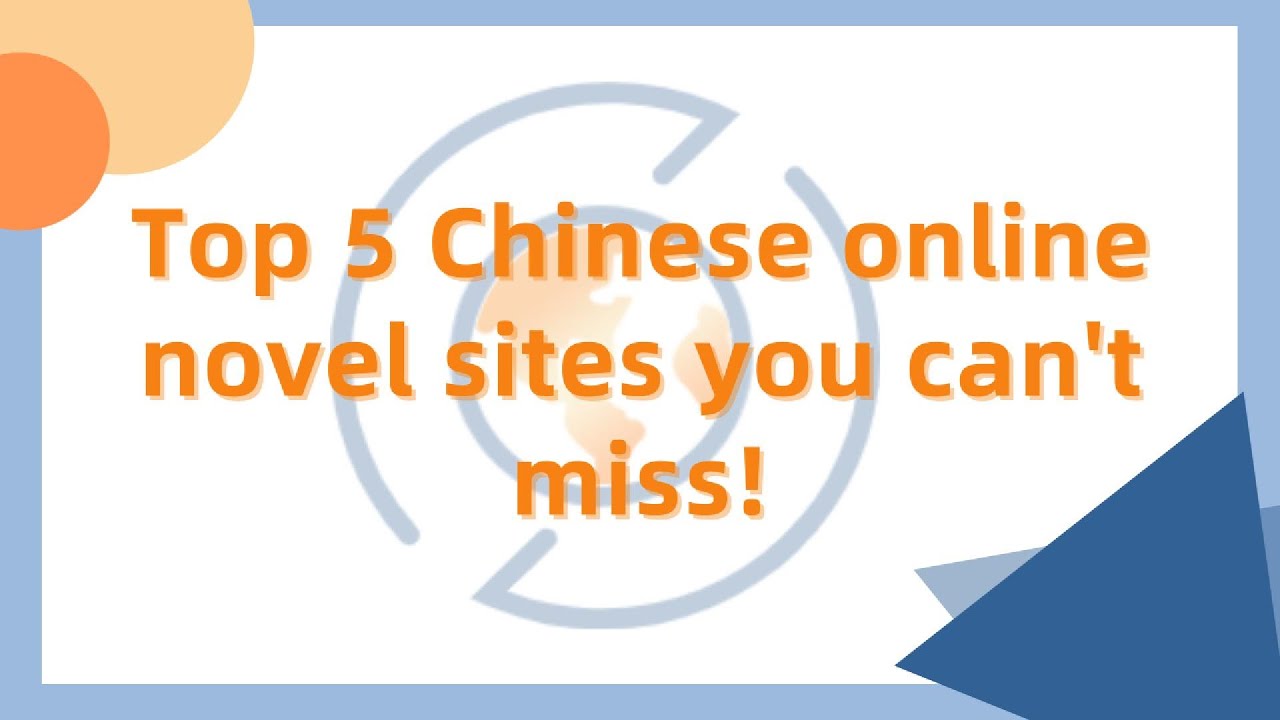 Top 5 Chinese online novel sites you can't miss!Read light novels online