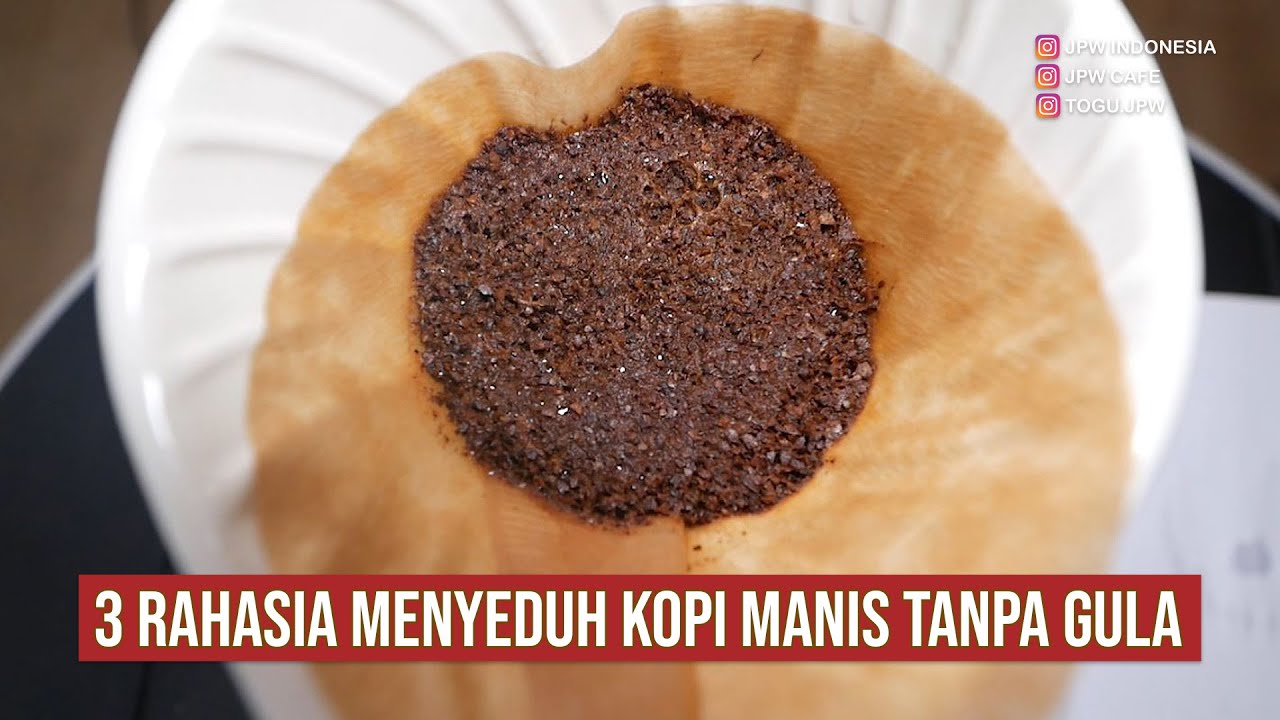 3 RAHASIA MENYEDUH KOPI MANIS TANPA GULA