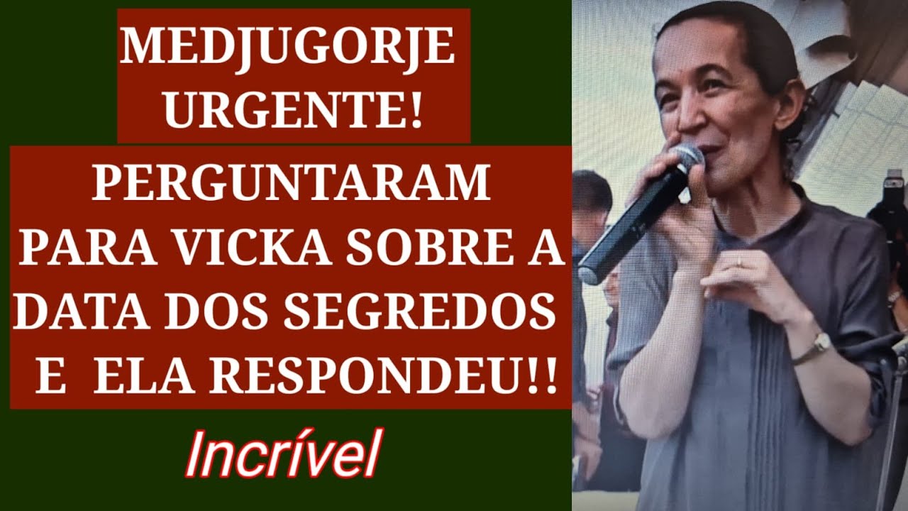 Medjugorje! Vejam o Que Vicka Falou Sobre a Data Dos Segredos.