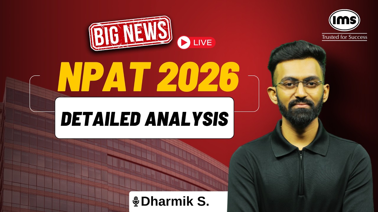 NPAT 2026 Detailed Analysis | Decoding NPAT, Complete Analysis ft. Dharmik Siroya