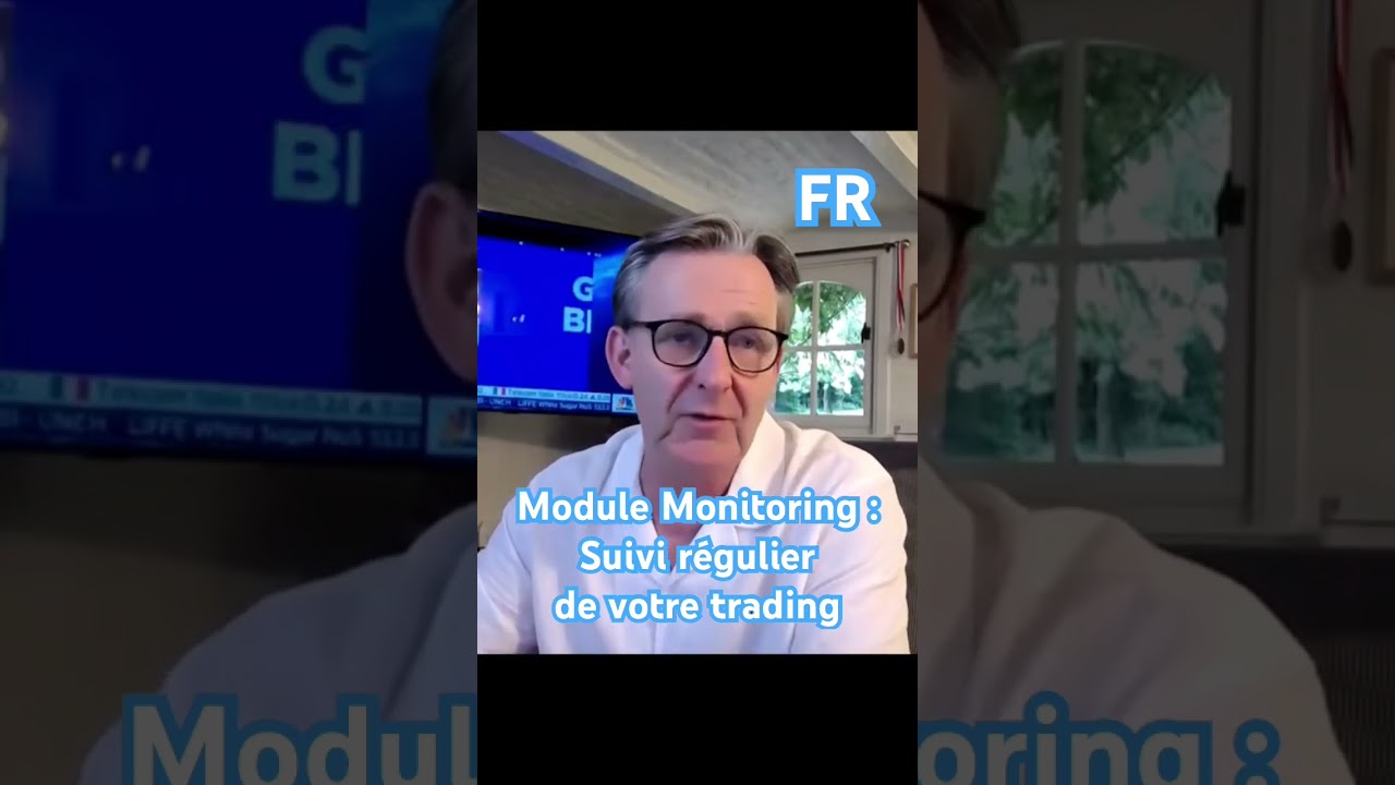 Module Monitoring : suivi r&eacute;gulier de votre trading