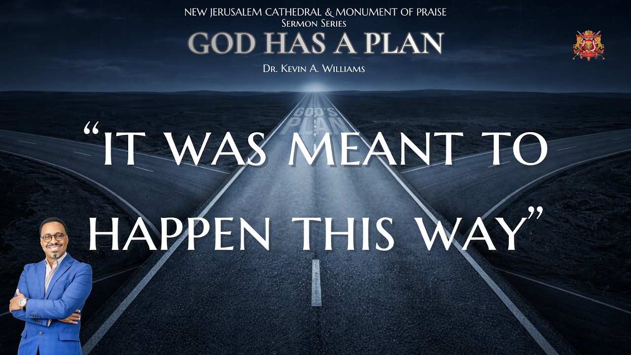 6pm: It was meant to happen this way// Bishop Dr. Kevin A. Williams