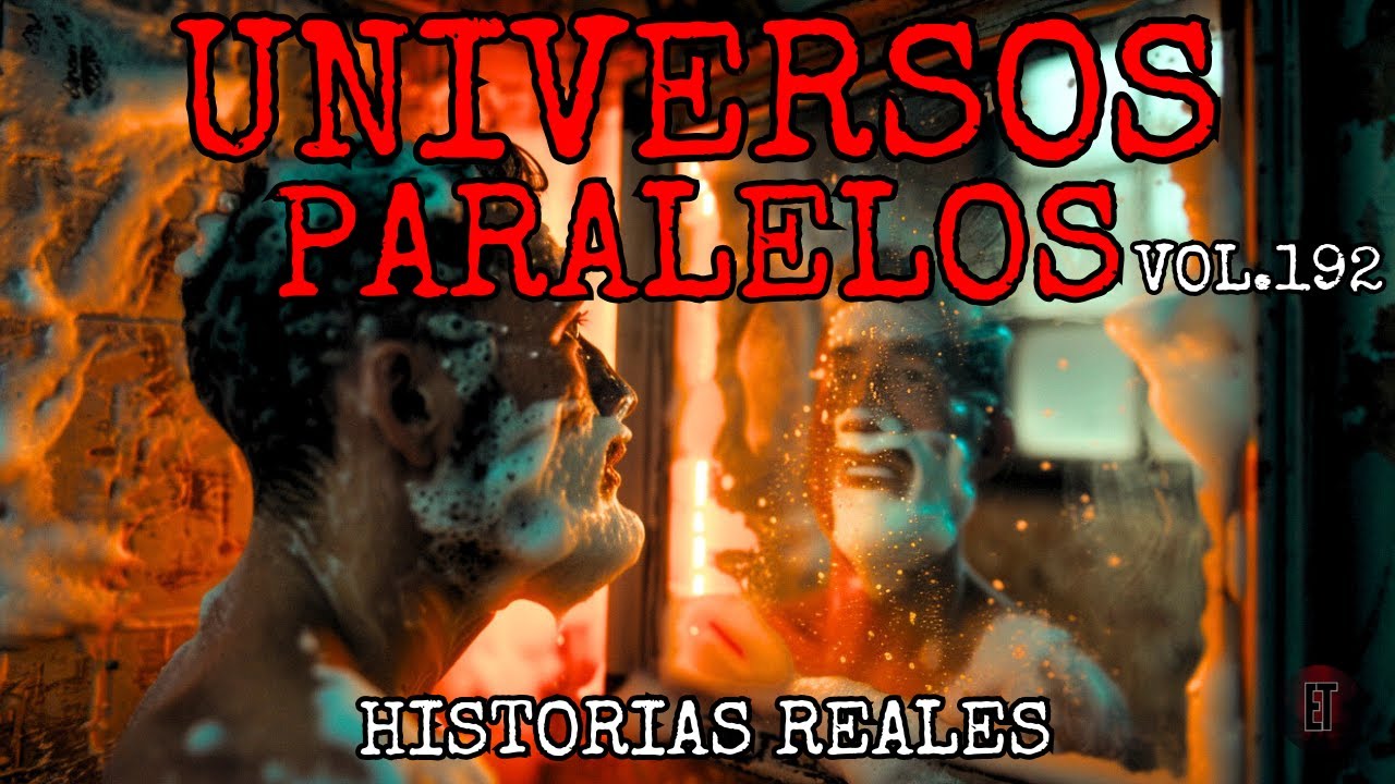 Universos Paralelos - 6 Testimonios Reales que Desafían la Lógica