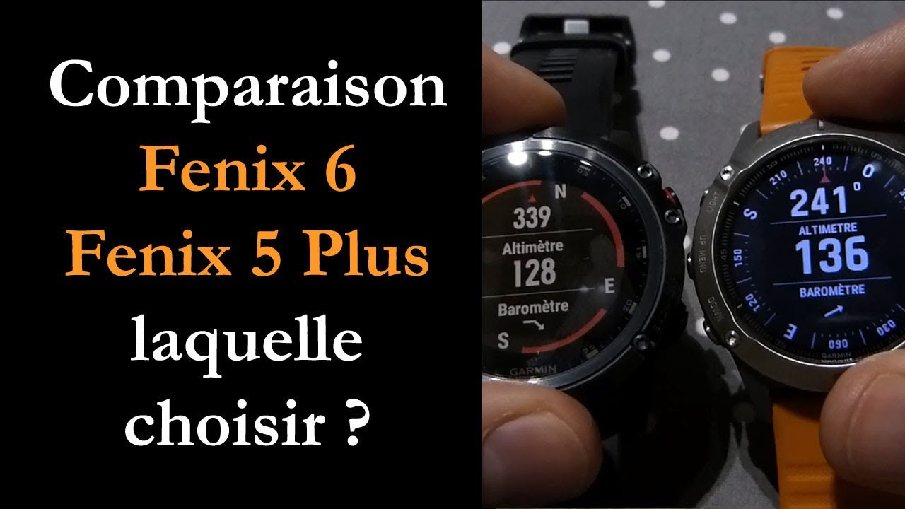 Comparaison Fenix 6 vs Fenix 5 Plus : laquelle choisir ?