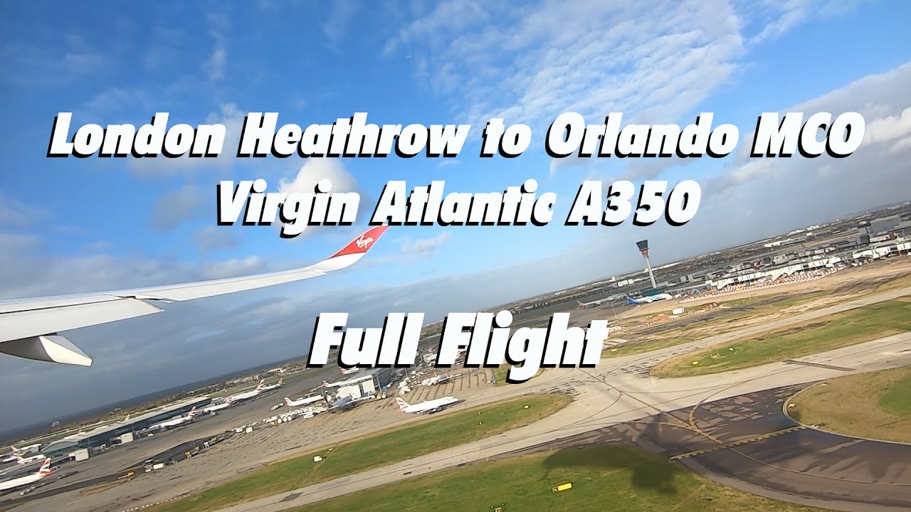 London Heathrow LHR to Orlando MCO. Virgin Atlantic A350 Full flight.