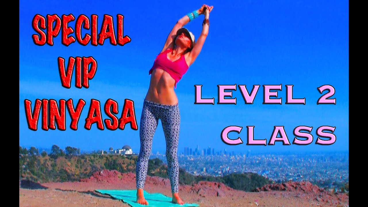 Vinyasa Flow Yoga Level 2 Meditation Letting Go Class Advanced Strong