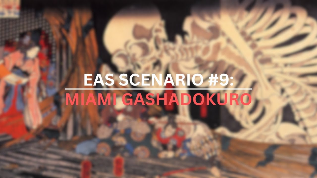 EAS Scenario #9: Miami Gashadokuro