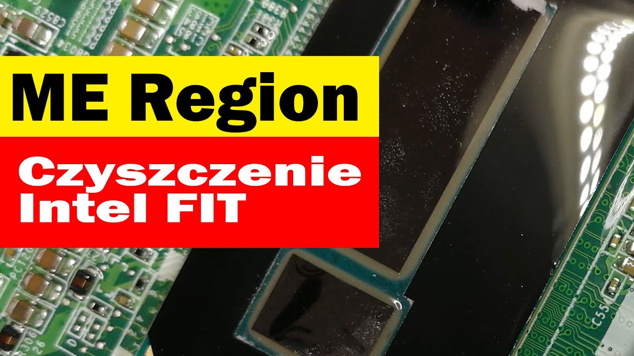 ME Region - czyszczenie z Intel FIT - Flash Image Tool