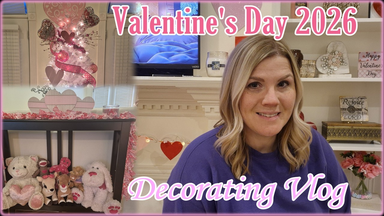 Valentine's Decorating/ Vlog/ Home Tour 2026