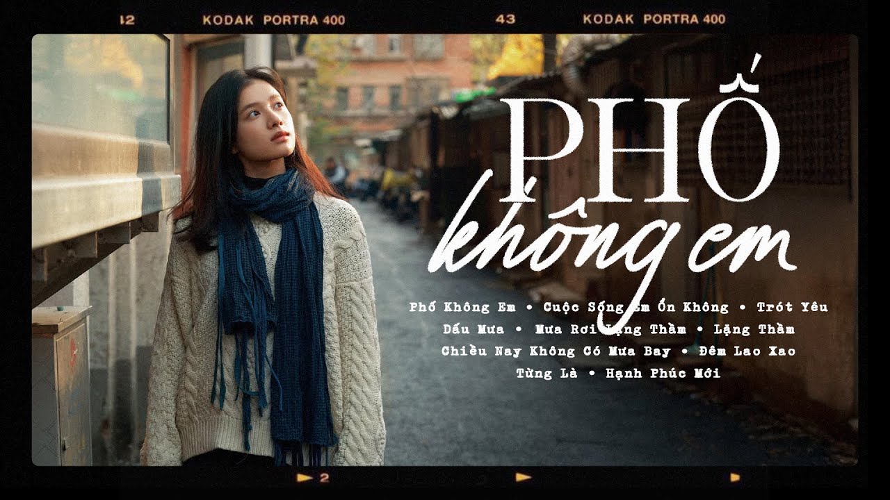 Top 15 Bản Hit Triệu View Nhẹ Nhàng Thư Giãn | Phố Không Em, Cuộc Sống Em Ổn Không | Nhạc Trẻ Ballad