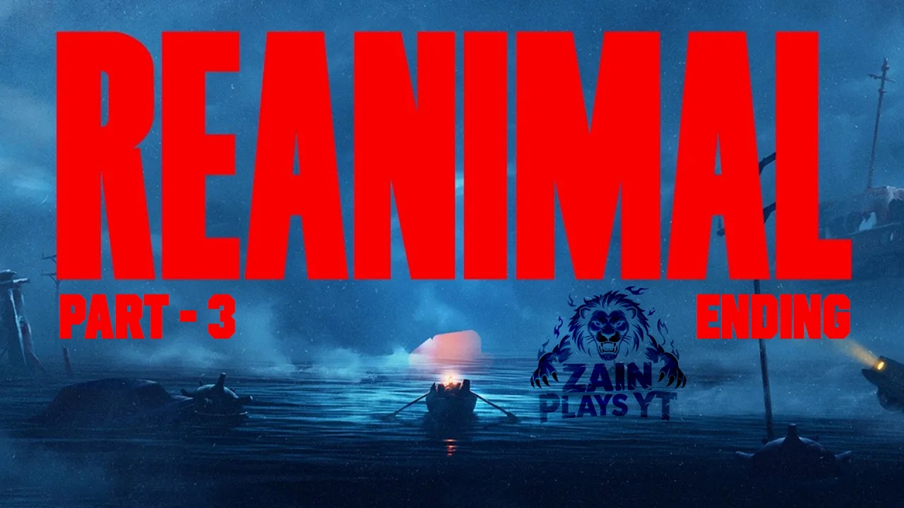 REANIMAL | Gameplay Walkthrough | PART 3 ENDING | No Commentary