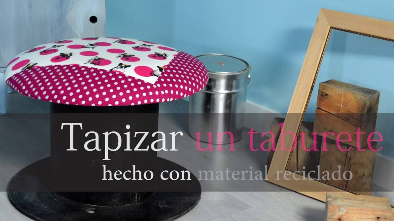 Tutorial: cómo tapizar un taburete