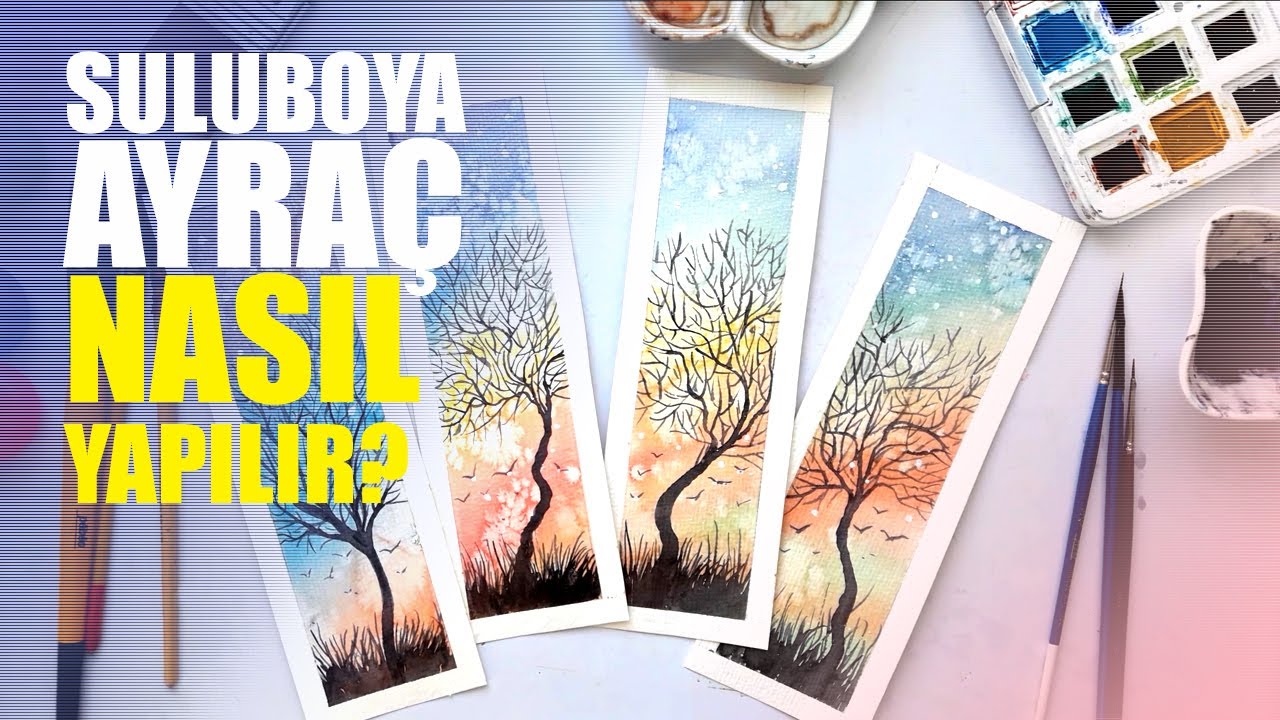 Suluboya Ayraç Yapımı | Watercolor Bookmarks