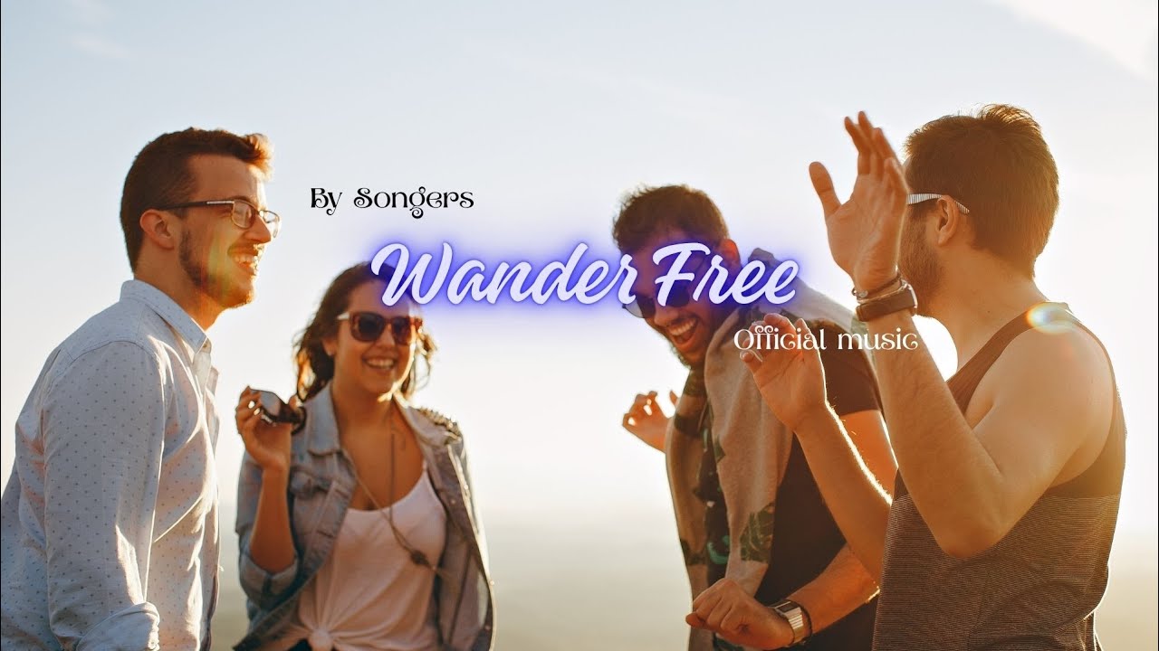 Wander Free | Official Song | English Hit 2025