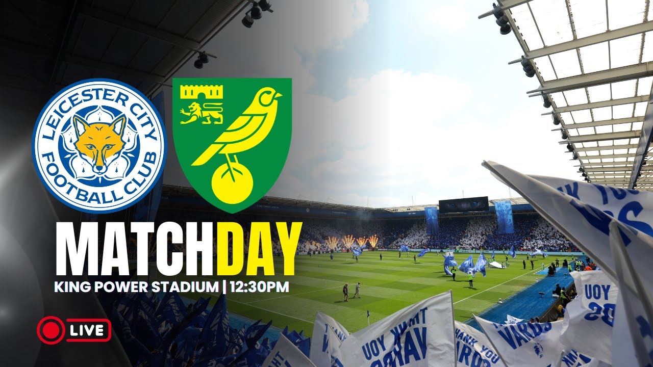 TEAM NEWS LIVE; Leicester City v Norwich City