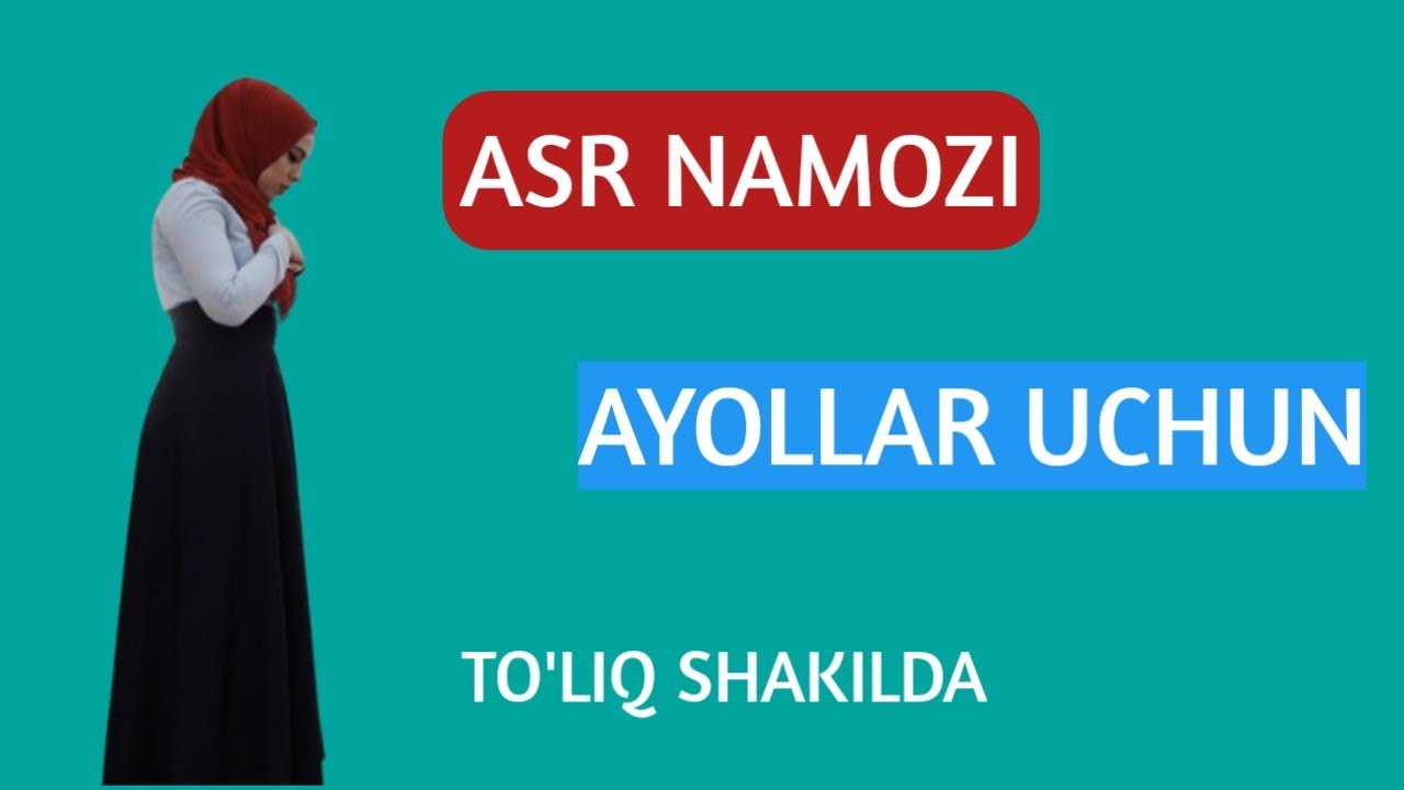 ASR NAMOZI AYOLLAR UCHUN TO'LIQ
