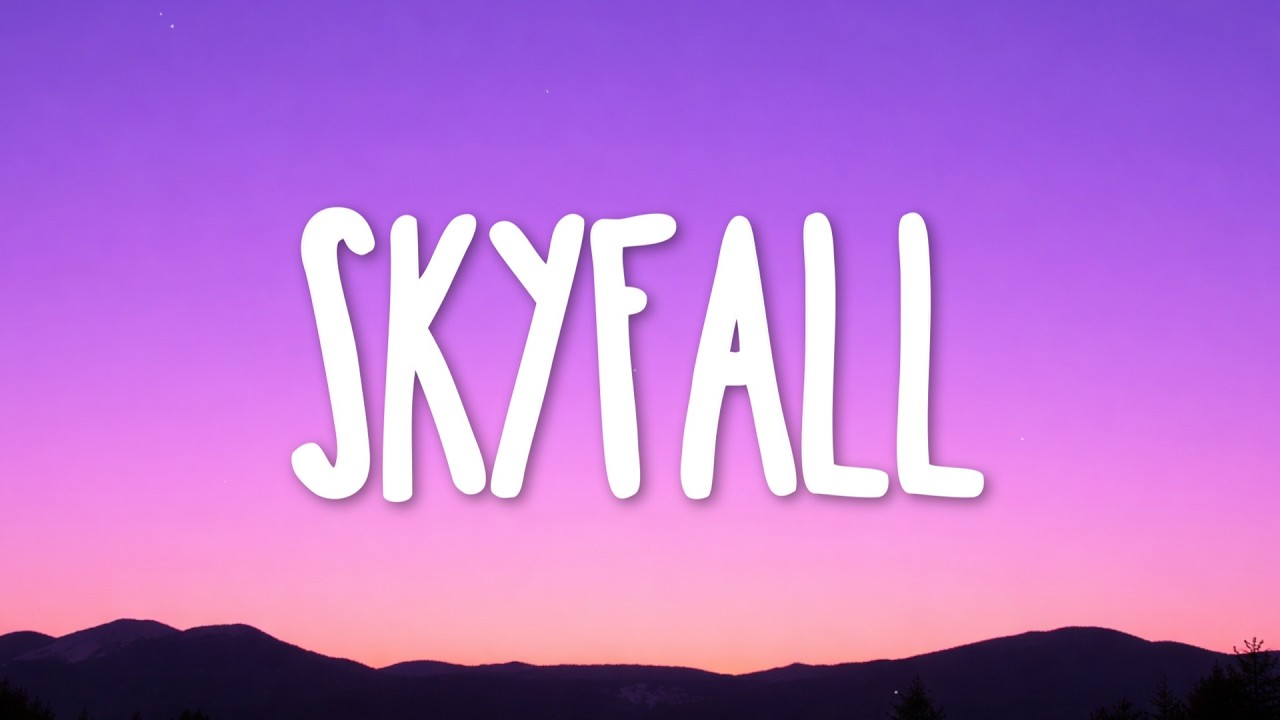 Adele - Skyfall (Lyrics)