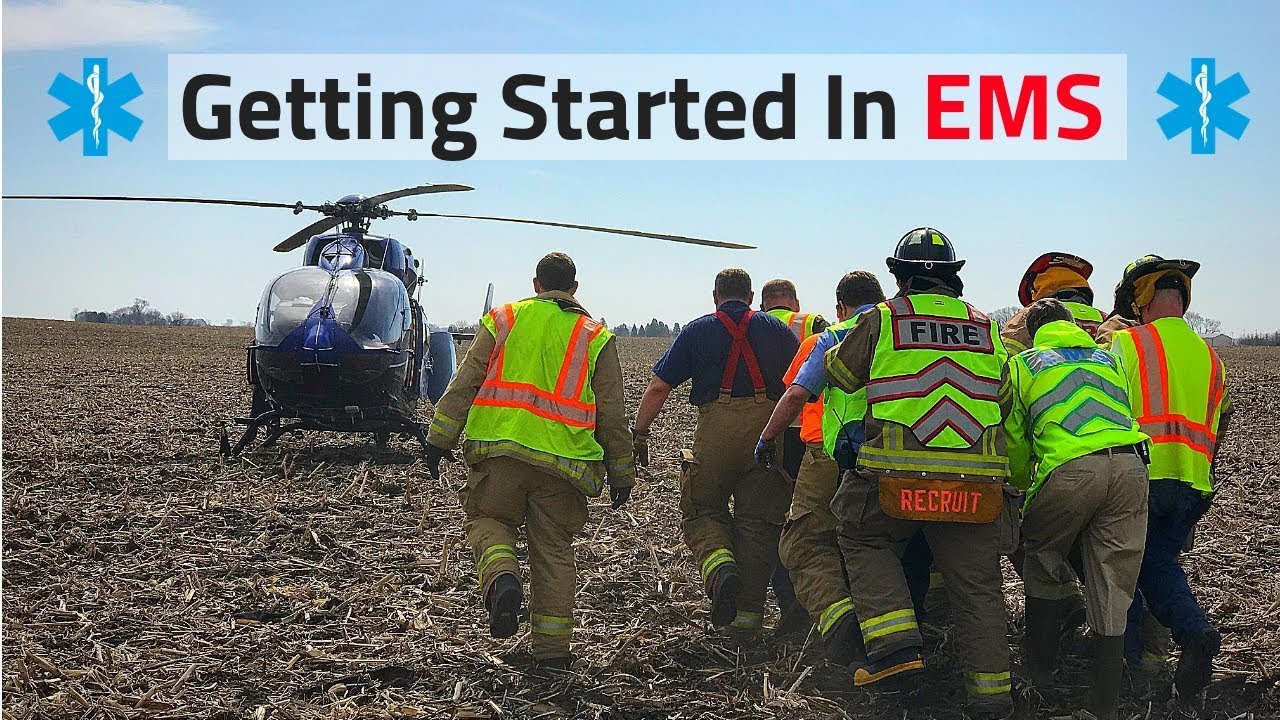 Getting Started In EMS | Tips, Tricks, and Advice