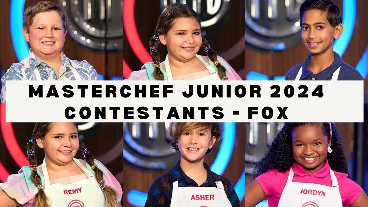MasterChef Junior Season 9 (2024) Contestants on FOX