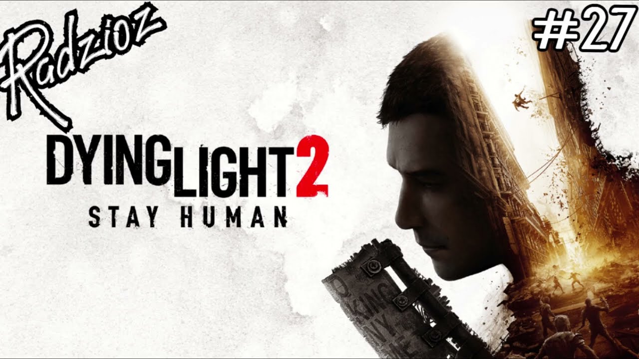 Dying Light 2: Stay Human - Veronika 2/2 (GAMEPLAY PL 27)