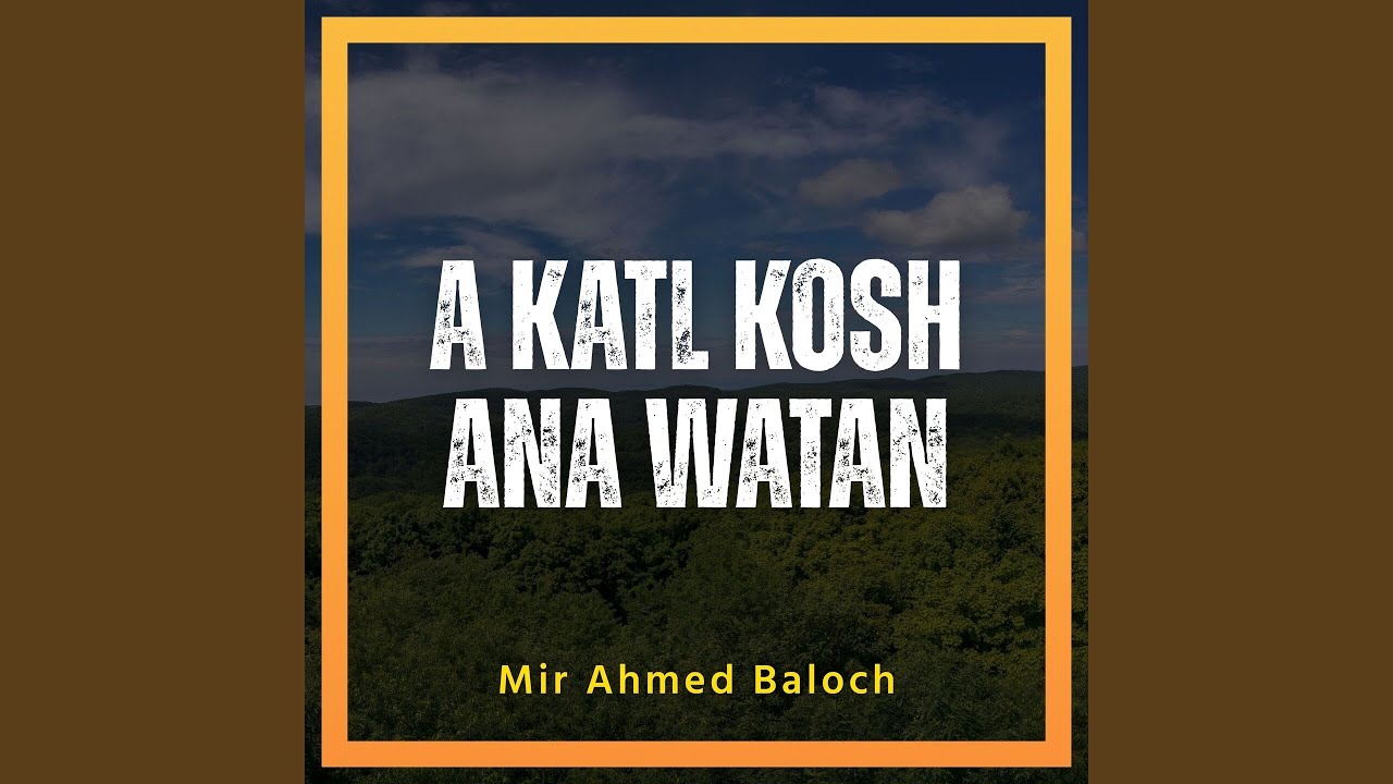 A Katl Kosh Ana Watan