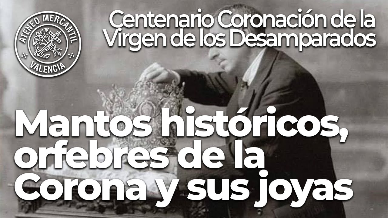 Mantos históricos, orfebres de la Corona y sus joyas | Pedro José Arrue de Mora