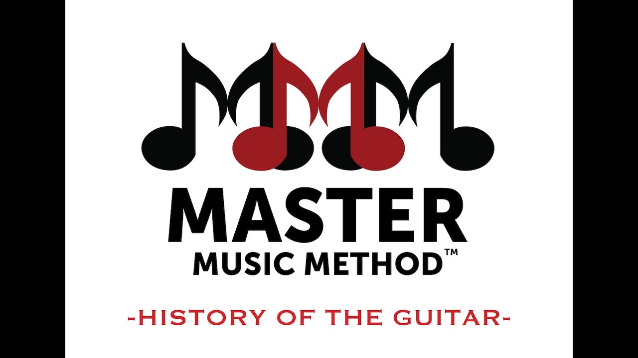 Master Music Method - A Brief History of Guitar