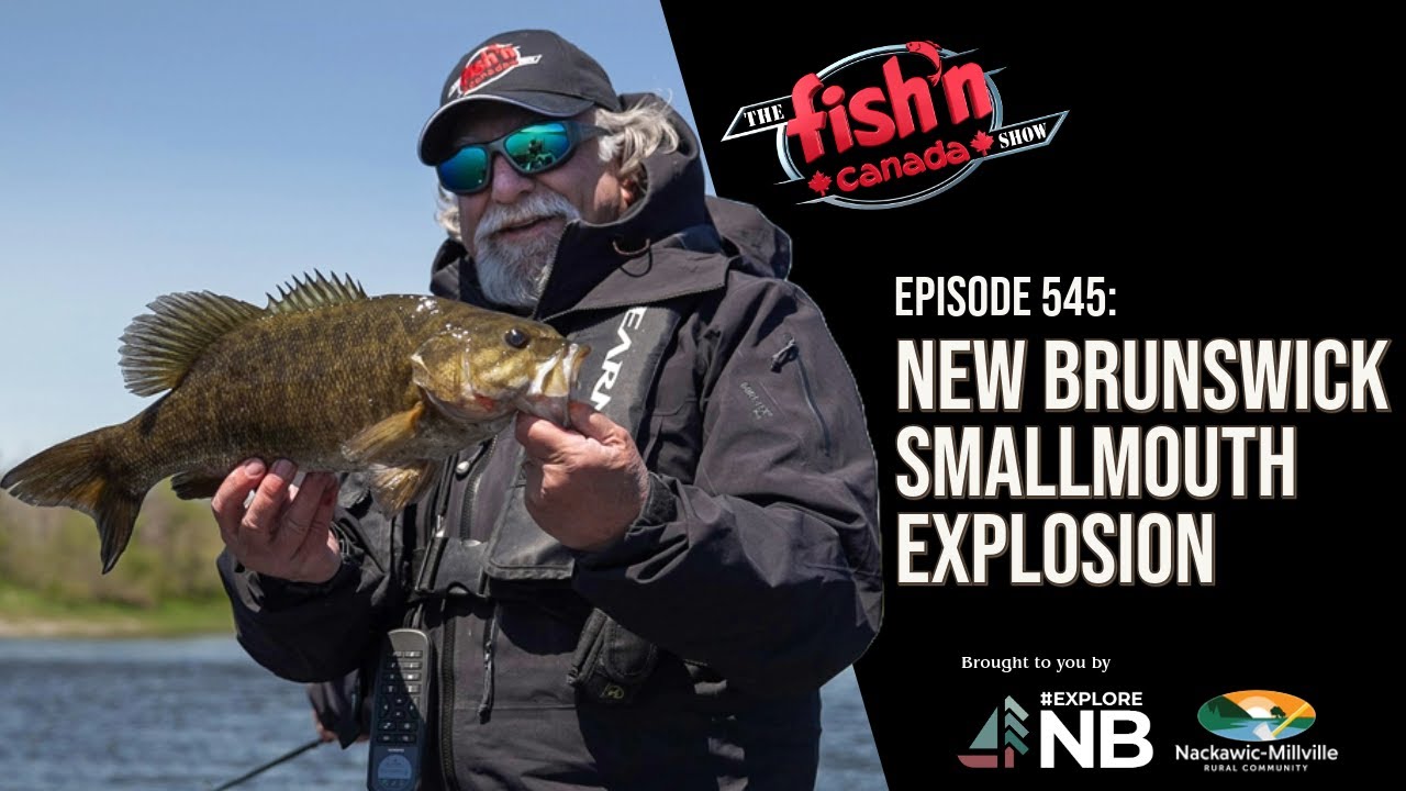 SMALLMOUTH BASS IN NEW BRUNSWICK? | Episode 545: New Brunswick Smallmouth Explosion