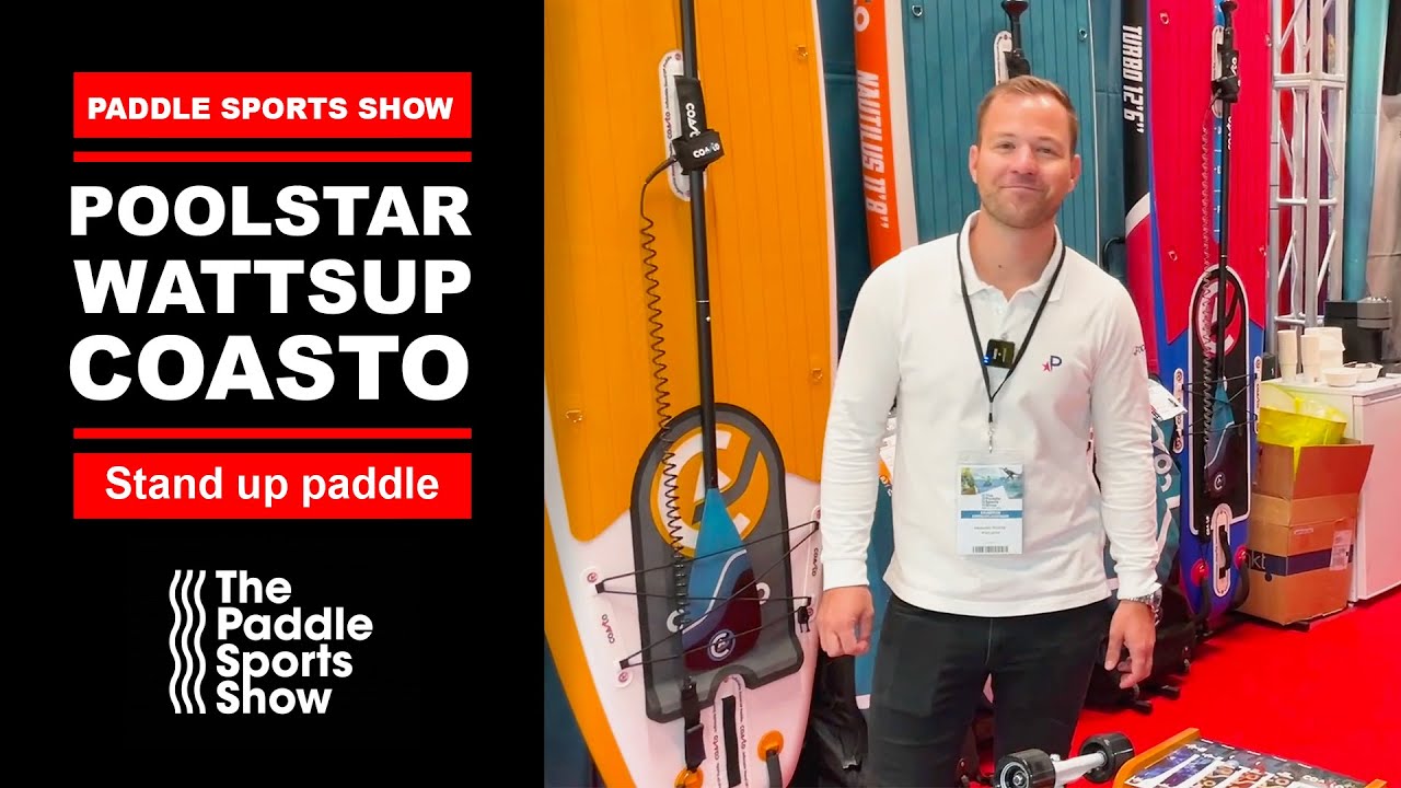 COASTO et WATTSUP au The Paddle Sport Show 2023 (présentation des nouveautés)
