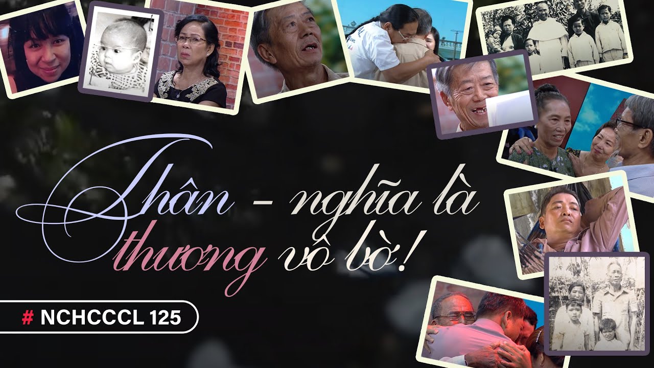 NCHCCCL 125: Thân - nghĩa là thương vô bờ