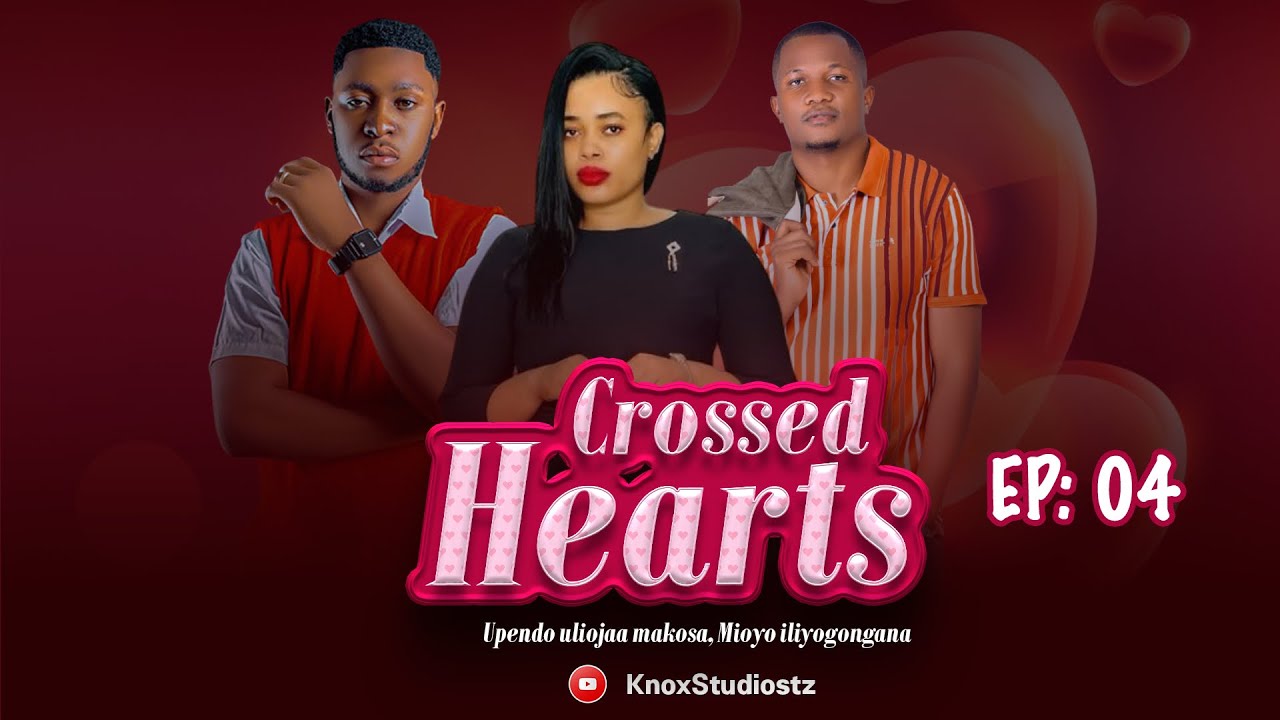 CROSSED HEARTS | LOVE STORY ❤️💞 | EPISODE 04