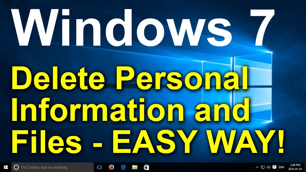 ✔️ Windows 7 - Delete Personal Information and Files - Sell or Give Away Computer - Fast and Easy