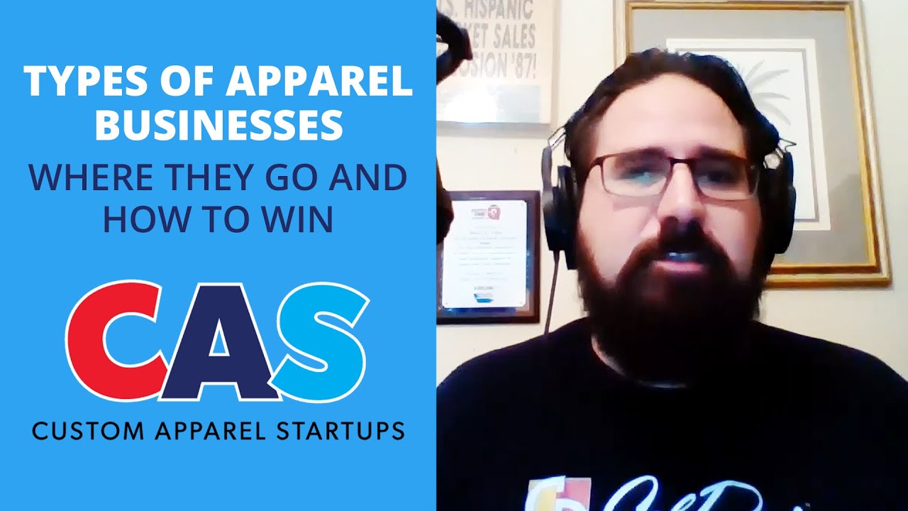 CAS Podcast Episode 123 | Types of Apparel Businesses: Where They Go & How To Win