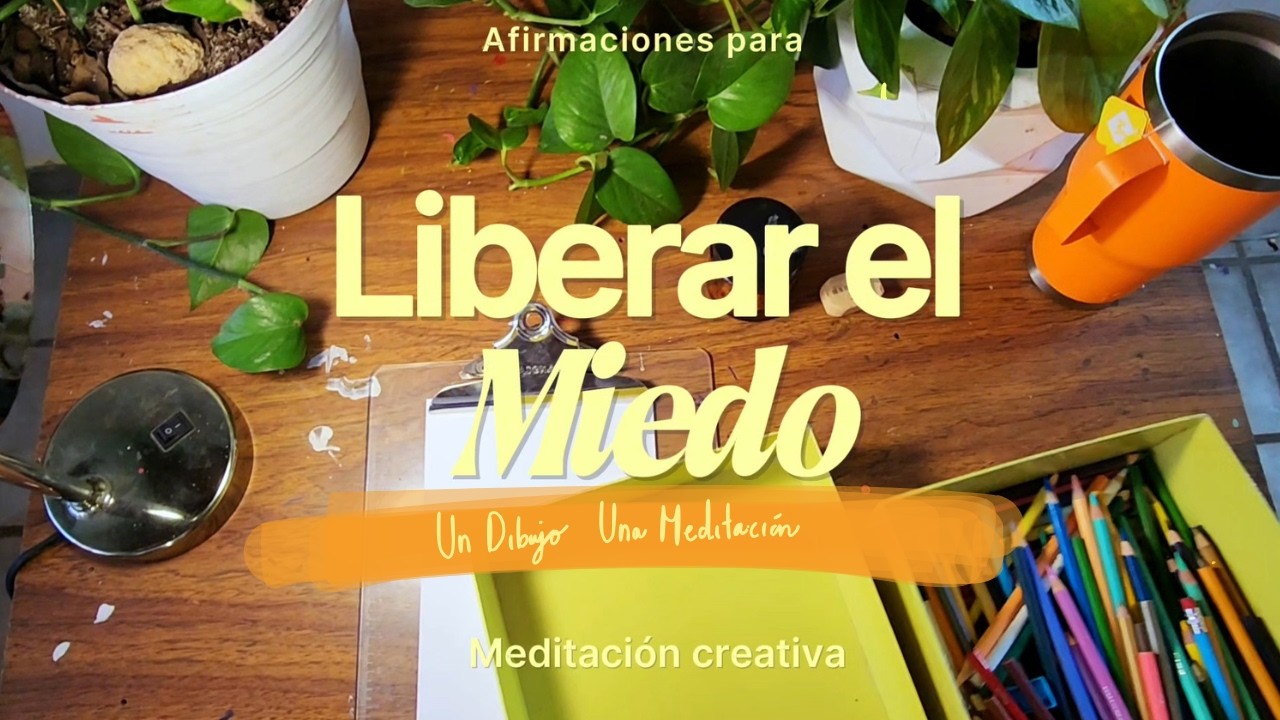 Meditación Creativa para liberar el miedo ✨ / UN DIBUJO 🎨 UNA MEDITACIÓN 🌞