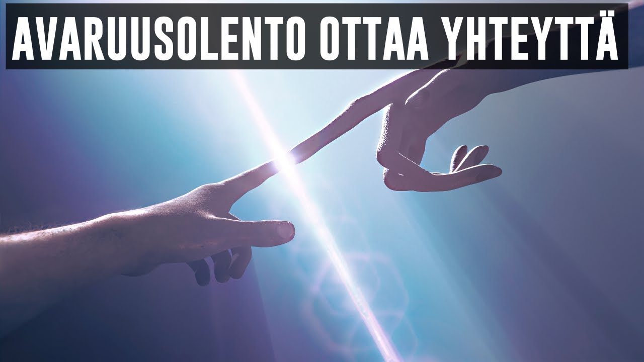Toimi näin, jos avaruusolento ottaa yhteyttä!