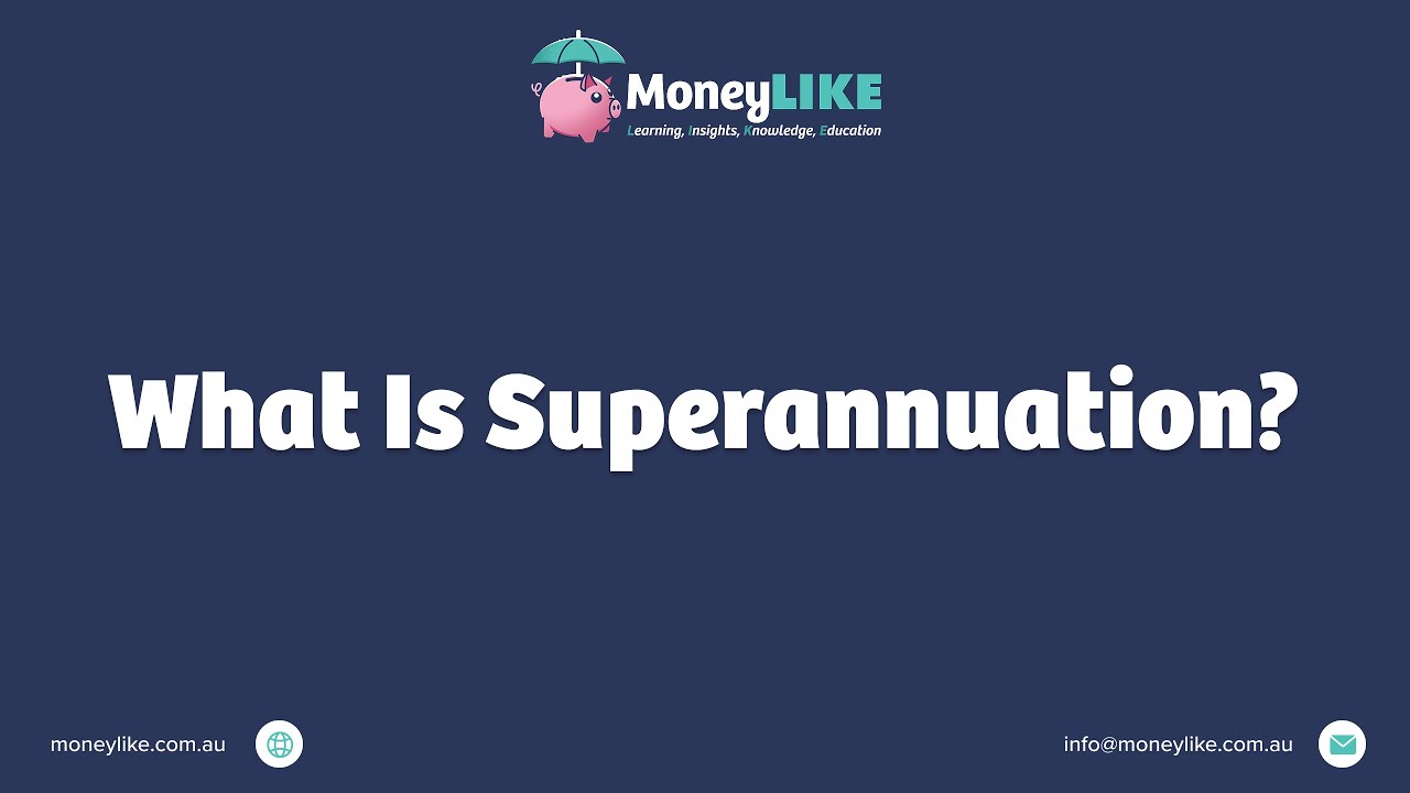 What Is Superannuation