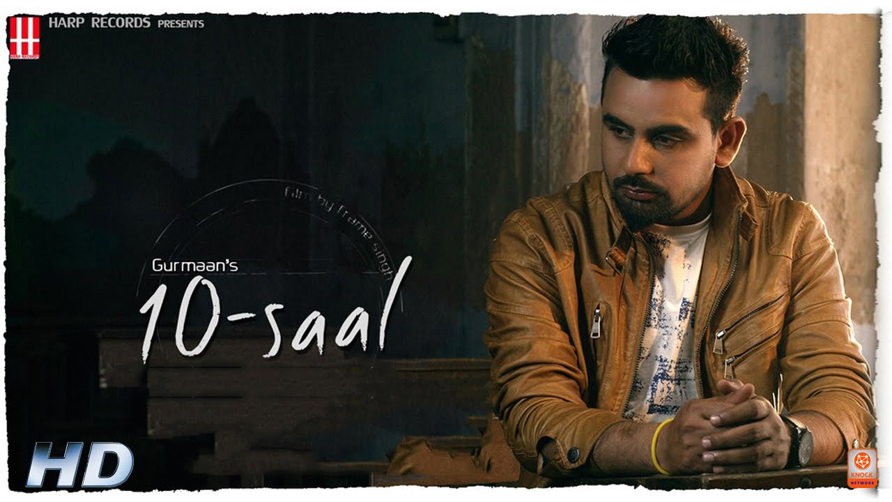 10 Saal | Gurmaan Feat. Desi Crew | Latest Punjabi Songs 2016 |Harp Records