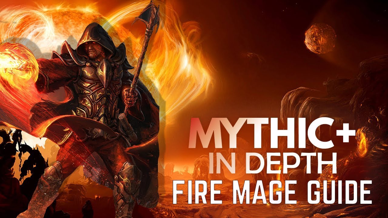 WoW - Legion Mythic+ Fire Mage Guide (7.3.5)