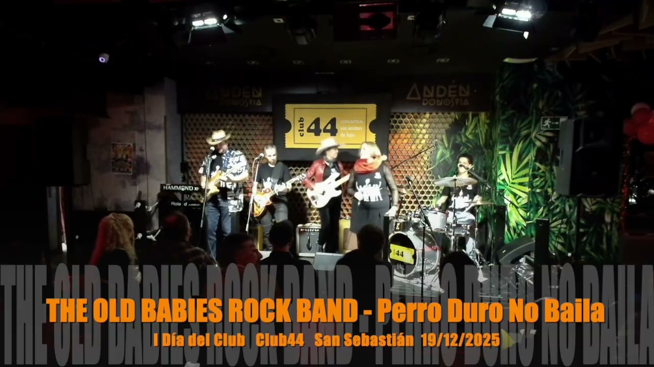 THE OLD BABIES ROCK BAND - 1 y 2 - Fortunate & Perro Duro No Baila